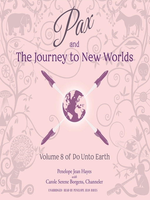 Title details for Pax and the Journey to New Worlds by Penelope Jean Hayes - Wait list